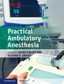 Cover: Practical Ambulatory Anesthesia - Cambridge University Press