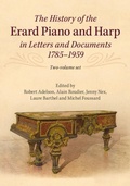 Cover: The History of the Erard Piano and Harp in Letters and Documents, 1785-1959 - Cambridge University Press