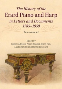 Abbildung von: The History of the Erard Piano and Harp in Letters and Documents, 1785-1959 - Cambridge University Press