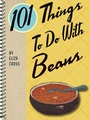 Cover: 101 Things To Do With Beans - Gibbs Smith