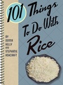 Cover: 101 Things To Do With Rice - Gibbs Smith