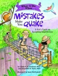 Enlarge image Cover: What to Do When Mistakes Make You Quake - American Psychological Association