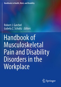 Enlarge image Cover: Handbook of Musculoskeletal Pain and Disability Disorders in the Workplace - Springer
