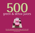 Cover: 500 Green & Detox Juices - Apple Press