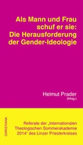 Cover: Als Mann und Frau schuf er sie: Die Herausforderung der Gender-Ideologie - Christiana