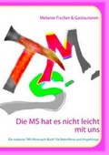 Cover: Die MS hat es nicht leicht mit uns - BoD - Books on Demand