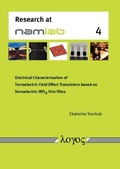 Cover: Electrical Characterisation of Ferroelectric Field Effect Transistors based on Ferroelectric HfO&sup2; Thin Films - Logos Berlin