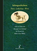 Cover: Salongeschichten Paris - L&ouml;bichau - Wien - Lindenau-Museum
