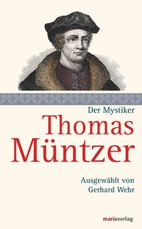 Enlarge image Cover: Thomas Müntzer - marix Verlag ein Imprint von Verlagshaus Römerweg