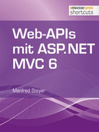 Enlarge image Cover: Web-APIs mit ASP.NET MVC 6 - Entwickler Press