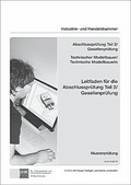 Cover: Leitfaden f&uuml;r die Abschlusspr&uuml;fung Teil 2/ Gesellenpr&uuml;fung - Technischer Modellbauer/Technische Modellbauerin (0773) - Christiani, Paul