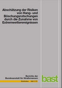 Abbildung von: Abschätzung der Risiken von Hang- und Böschungsrutschungen durch die Zunahme von Extremwetterereignissen - Fachverlag NW in Carl Ed. Schünemann KG