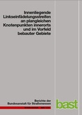Cover: Innenliegende Linkseinf&auml;delungsstreifen an plangleichen Knotenpunkten innerorts und im Vorfeld bebauter Gebiete - Fachverlag NW in Carl Ed. Sch&uuml;nemann KG