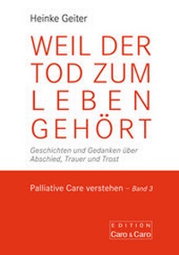 Abbildung von: Weil der Tod zum Leben gehört - hospizverlag