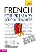 Cover: French for Primary School Teachers Pack: Teach Yourself - TEACH YOURSELF