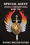 Cover: Angels & Imperfections, Book Two; Special Agent - Danielbanks-Books