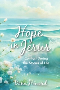 Enlarge image Cover: Hope in Jesus - Dana Howard