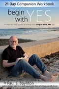 Cover: Begin With Yes - 21 Day Companion Workbook - Toby Dog Publishing