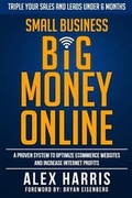 Cover: Small Business Big Money Online - Alex Harris