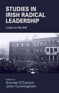 Cover: Studies in Irish Radical Leadership - Manchester University Press