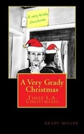 Cover: A Very Grady Christmas - Grady Miller Books