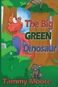 Cover: The Big Green Dinosaur - Master Koda Select Publishing