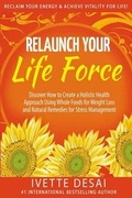 Cover: Relaunch Your Life Force - Total Health Coach, LLC