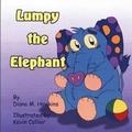 Cover: Lumpy the Elephant - Diana M. Hawkins