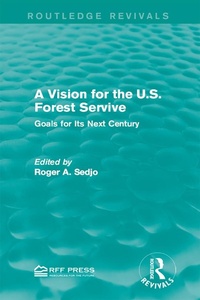 Abbildung von: A Vision for the U.S. Forest Service - Routledge