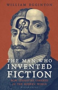 Cover: The Man Who Invented Fiction - Bloomsbury Publishing PLC