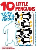 Cover: 10 Little Penguins Stuck on Fridge - Abrams Books for Young Readers