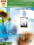 Cover: Medleys for Blended Worship, Book 3 - Alfred Publishing Company Inc