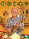 Cover: Uke'an Play Jimmy Buffett - Alfred Publishing Company Inc