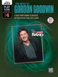 Abbildung von: Alfred Jazz Play-Along Series, Vol. 4: The Music of Gordon Goodwin - Alfred Publishing Company Inc