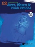 Cover: 12 Medium-Easy Jazz, Blues & Funk Etudes - Alfred Publishing Company Inc