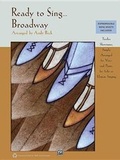 Cover: Ready to Sing . . . Broadway - Alfred Publishing Company Inc