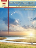 Cover: What Praise Can I Play on Sunday?, Book 1: January & February Services - Alfred Publishing Company Inc