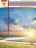Cover: What Praise Can I Play Sunday 5 - Alfred Publishing Company Inc