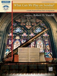 Abbildung von: What Can We Play on Sunday?, Book 3: May & June Services - Alfred Publishing Company Inc