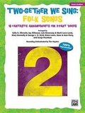 Cover: Two-Gether We Sing - Alfred Publishing Company Inc