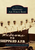 Cover: Sheppard Air Force Base - Arcadia Publishing (SC)
