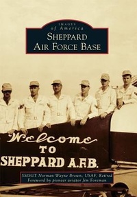 Enlarge image Cover: Sheppard Air Force Base - Arcadia Publishing (SC)
