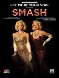 Cover: Let Me Be Your Star (from Smash) - Alfred Publishing Company Inc