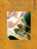 Cover: Dancing on the Keys, Book 3 - Alfred Publishing Company Inc