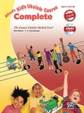 Cover: Alfred's Kid's Ukulele Course Complete - Alfred Publishing Company Inc