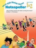 Cover: Alfred's Kid's Ukulele Course Notespeller 1 & 2 - Alfred Publishing Company Inc
