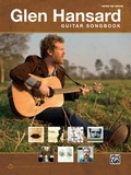 Cover: The Glen Hansard Guitar Songbook - Alfred Publishing Company Inc