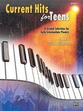 Cover: Current Hits for Teens, Bk 1 - Alfred Publishing Company Inc