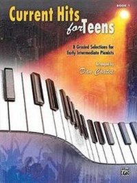 Abbildung von: Current Hits for Teens, Bk 1 - Alfred Publishing Company Inc