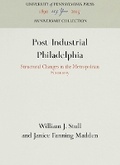 Cover: Post-Industrial Philadelphia - University of Pennsylvania Press